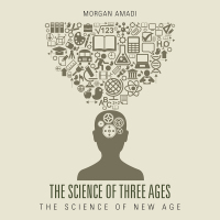 Imagen de portada: The Science of Three Ages 9781504936774