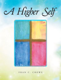 Cover image: A Higher Self 9781504936972
