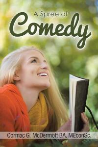 Cover image: A Spree of Comedy 9781504937122