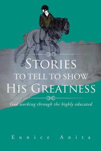 Cover image: Stories to Tell to Show His Greatness 9781504937177