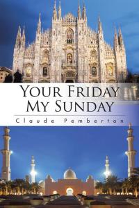 Cover image: Your Friday, My Sunday 9781504937207