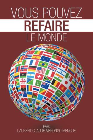 表紙画像: Vous Pouvez Refaire Le Monde 9781504937962