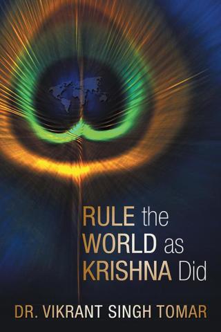 Cover image: Rule the World as Krishna Did 9781504938495