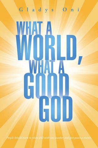 Cover image: What a World, What a Good God 9781504938785