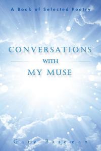 Imagen de portada: Conversations with My Muse 9781504938815