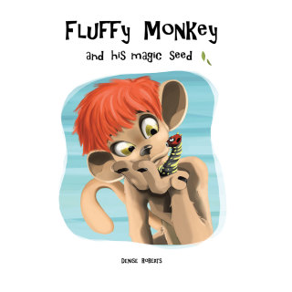 Imagen de portada: Fluffy Monkey and His Magic Seed 9781504938969