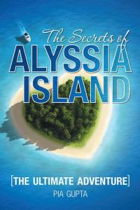 Imagen de portada: The Secrets of Alyssia Island 9781504939096