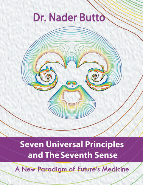 Seven Universal Principles and the Seventh Sense: A New Paradigm of Future’S Medicine - FULL INSTANT DOWNLOAD | PDF DOCX EPUB