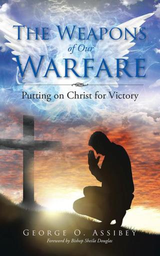 Cover image: The Weapons of Our Warfare 9781504939263