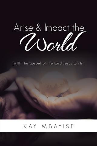 表紙画像: Arise & Impact the World 9781504939799