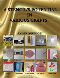 Omslagafbeelding: A Stencil’S Potential in Various Crafts 9781504940184