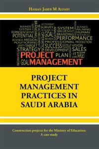 Cover image: Project Management Practices in Saudi Arabia 9781504941754