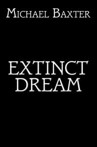 表紙画像: Extinct Dream 9781504944137