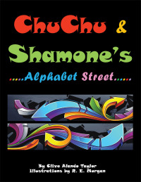 Imagen de portada: Chu Chu & Shamone’S Alphabet Street 9781504944762