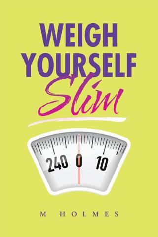 Cover image: Weigh Yourself Slim 9781504944922