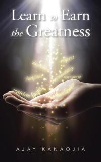 Cover image: Learn to Earn the Greatness 9781504945028