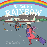 Cover image: To Catch a Rainbow 9781504945295