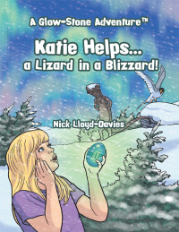 Imagen de portada: Katie Helps . . . a Lizard in a Blizzard! 9781504946315