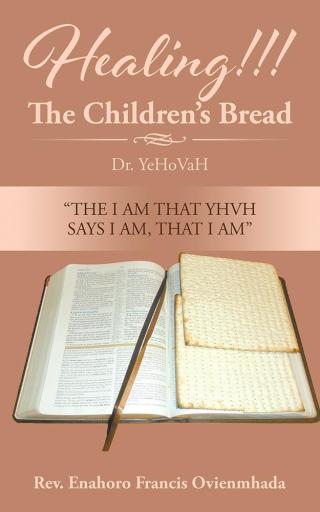 Cover image: Healing!!! the Children’S Bread 9781504947091