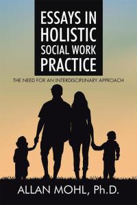 Cover image: Essays in Holistic Social Work Practice 9781504948197