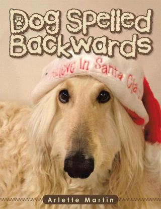 Cover image: Dog Spelled Backwards 9781504949880