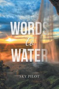 表紙画像: Words to Water 9781504950671