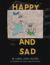 Cover image: Happy and Sad 9781504950893