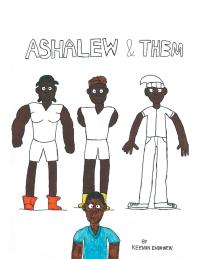 Cover image: Ashalew and Them 9781504950954