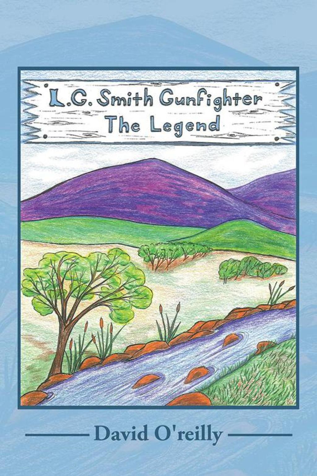 L. G. Smith Gunfighter the Legend