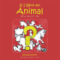 Cover image: If I Were an Animal 9781504952019