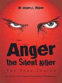 Omslagafbeelding: Anger the Silent Killer 9781504953009