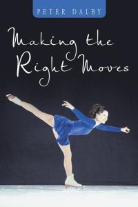 Imagen de portada: Making the Right Moves 9781504953351