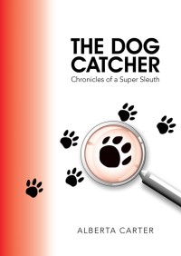 Cover image: The Dog Catcher 9781504929059