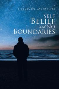 Imagen de portada: Self Belief and No Boundaries 9781504955119