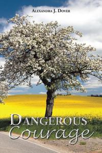 Cover image: Dangerous Courage 9781504955195