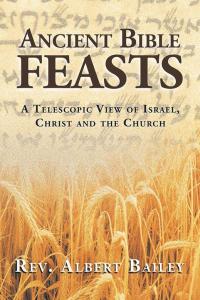 Cover image: Ancient Bible Feasts 9781504955454