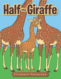 Cover image: Half the Giraffe 9781504955850