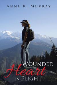 Cover image: Wounded Heart in Flight 9781504956697