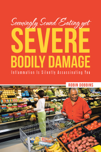 Cover image: Seemingly Sound Eating yet Severe Bodily Damage 9781504957946