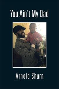 Cover image: You Ain't My Dad 9781504958387