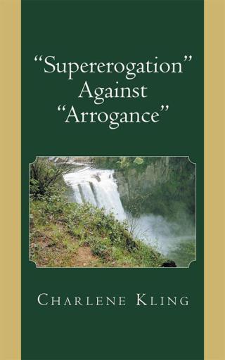 Cover image: “Supererogation” Against“ Arrogance” 9781504958424