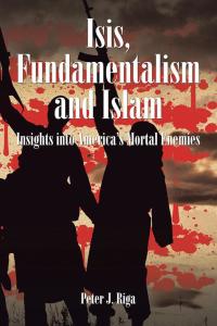Cover image: Isis, Fundamentalism and Islam 9781504958721