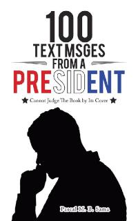 Imagen de portada: 100 Text Msges from  a President 9781504959063