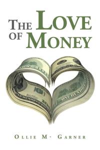 Cover image: The Love of Money 9781504959391