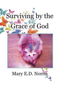 Cover image: Surviving by the Grace of God 9781504959780