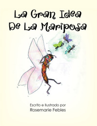 Cover image: La Gran Idea De La Mariposa 9781504959865