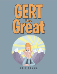 Cover image: Gert the Great 9781504960311