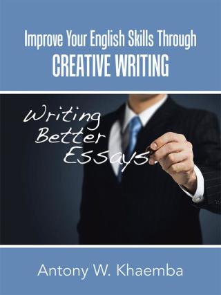 Cover image: Improve Your English Skills Through Creative Writing 9781504960595