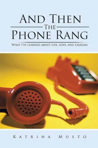 Imagen de portada: And Then the Phone Rang 9781504960731