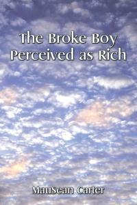 Titelbild: The Broke Boy Perceived as Rich 9781504961233